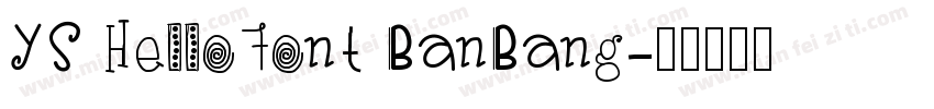 YS HelloFont BanBang字体转换